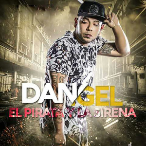 D Angel的專輯El Pirata y la Sirena (Explicit)