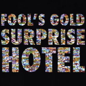 收聽Fools Gold的Surprise Hotel歌詞歌曲