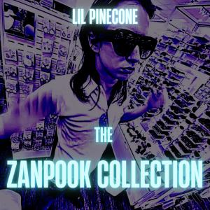Lil Pinecone的專輯The Zanpook Collection (Explicit)