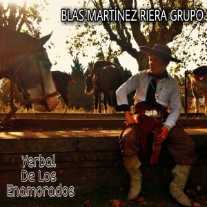 Listen to Yerbal De Los Enamorados song with lyrics from Blas Martínez Riera Grupo