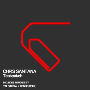 Listen to Testpatch (Dennis Cruz Remix) song with lyrics from Chris Santana