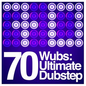 Various Artists的專輯70 Wubs: Ultimate Dubstep