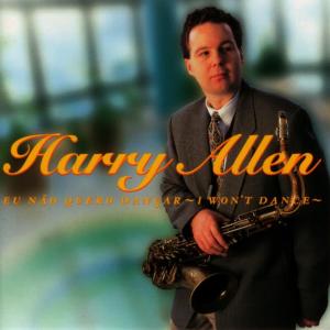 ดาวน์โหลดและฟังเพลง I Won't Dance พร้อมเนื้อเพลงจาก Harry Allen