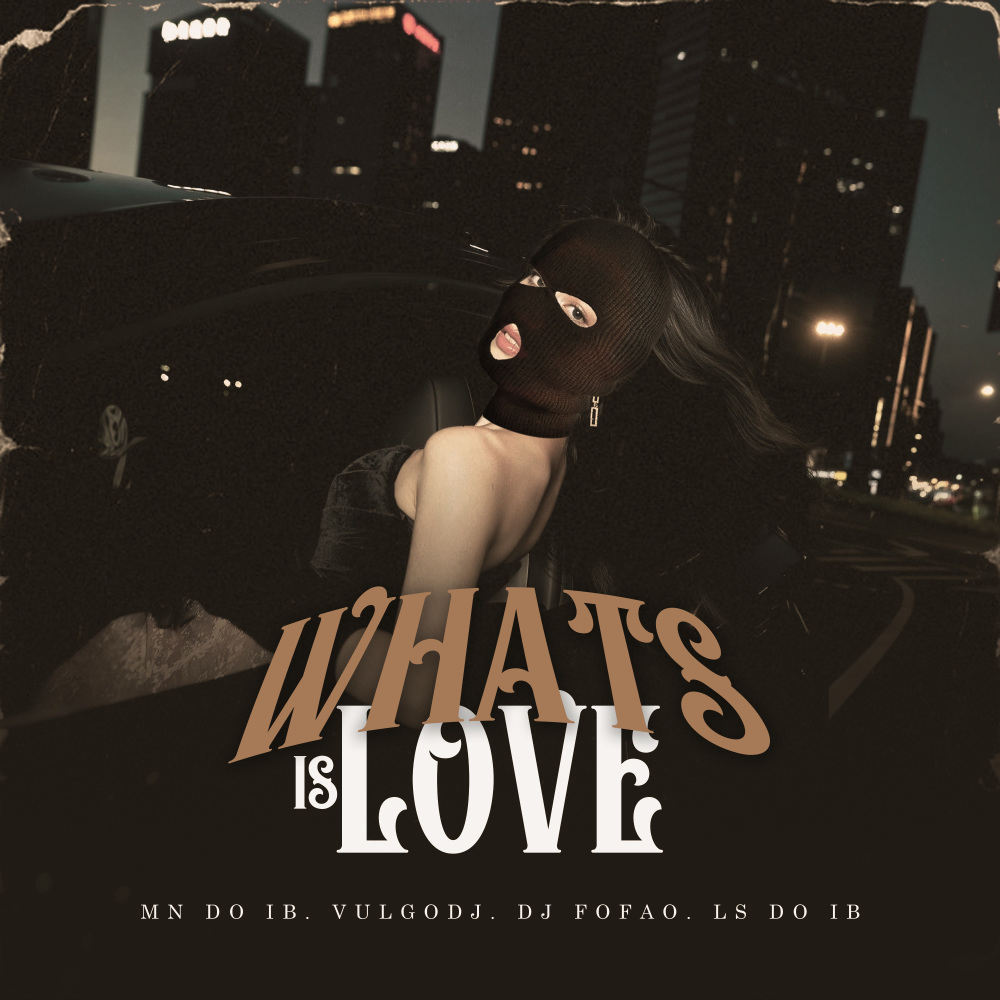 What is Love (Explicit)