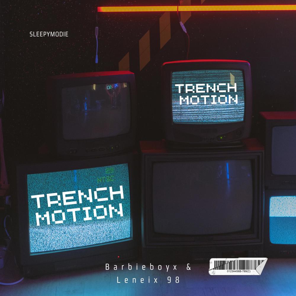 Trench Motion (feat. Leneix 98 & Barbieboyx) (Explicit)