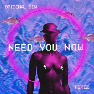 Original Sin的专辑Need You Now