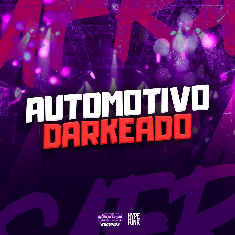 AUTOMOTIVO DARKEADO (Explicit)