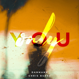 收聽Danmann的Only You歌詞歌曲