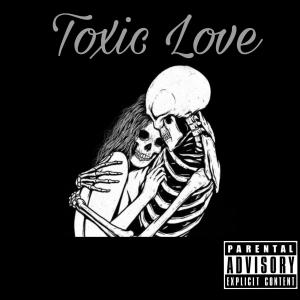 收聽DollaJ的Toxic Love (Explicit)歌詞歌曲