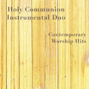 收聽Holy Communion Instrumental Duo的Oceans (Where Feet May Fail)歌詞歌曲