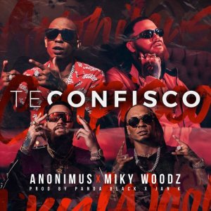 收聽Anonimus的Te Confisco歌詞歌曲