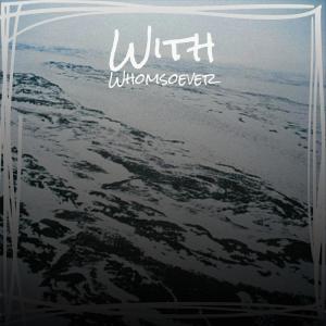 Album With Whomsoever from 