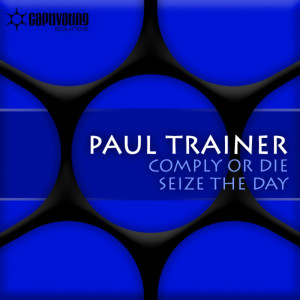 Album Comply Or Die / Seize The Day oleh Paul Trainer