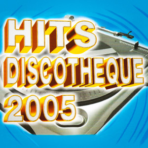 Album Hits discothèque 2005 from Digital Orchestra