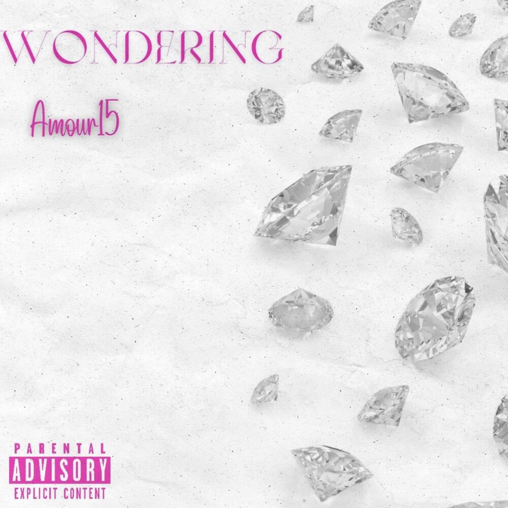 Wondering (Explicit)