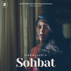 Listen to Sohbat (Band Version) song with lyrics from Fiddlecraft