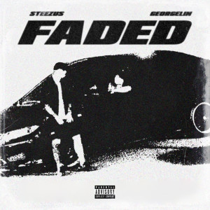 Steezus of ₱₱₱的专辑FADED (Explicit)
