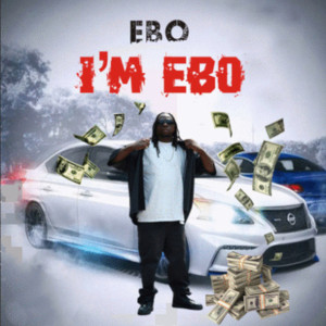 收听EBO的I'm E-Bo (Explicit)歌词歌曲