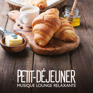 Petit-déjeuner (Musique lounge relaxante) dari Jazz Douce Musique D'ambiance
