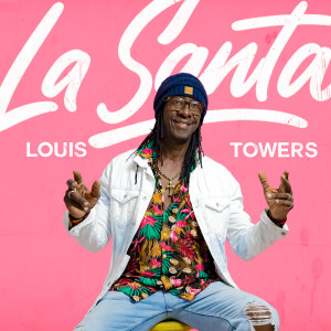 收聽Louis Towers的La santa歌詞歌曲