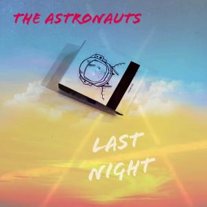 Album Last Night oleh The Astronauts