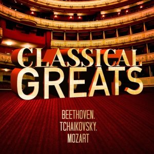 Beethoven, Tchaikovsky, Mozart: Classical Greats