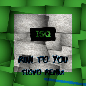 Album Run to You (Remix) from ISQ
