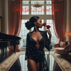 收聽Casey Johnson的Thank God I Found You (feat. Copeland Music Group) (Explicit)歌詞歌曲
