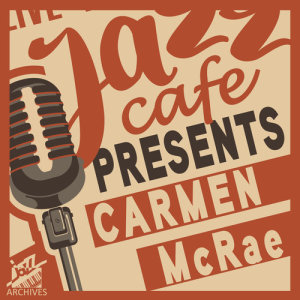 收聽Carmen McRae的New York State of Mind (Live)歌詞歌曲