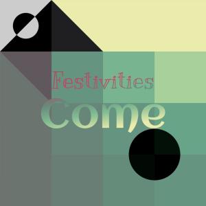 Various的专辑Festivities Come