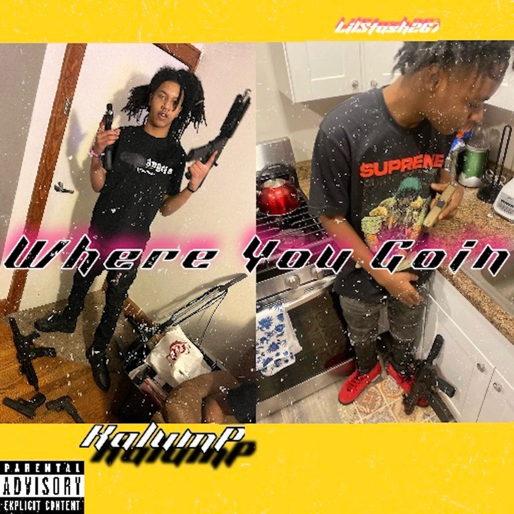 Where You Goin (Explicit)