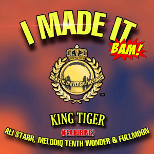 收聽King Tiger的I Made It (Clean)歌詞歌曲