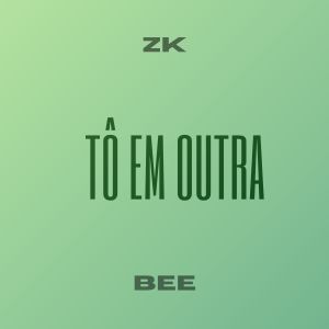 Bee的專輯Tô em Outra (Explicit)