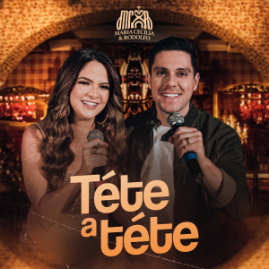 Dengarkan lagu Téte a Téte nyanyian Maria Cecília & Rodolfo dengan lirik