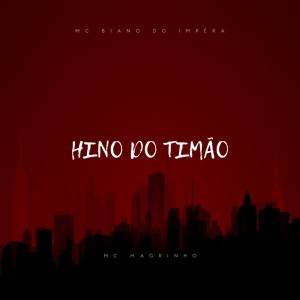 Dengarkan HINO DO TIMÃO (Explicit) lagu dari Mc Magrinho dengan lirik
