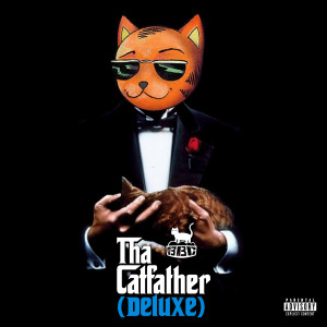 Bubble Bath Cat的专辑Tha Catfather (Deluxe) [Explicit]