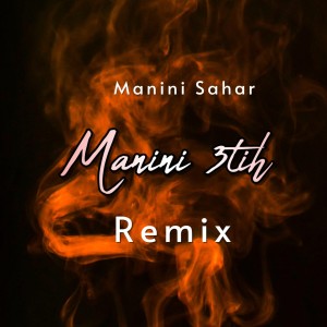 Listen to Manini  3tih (Remix|Explicit) song with lyrics from Manini Sahar