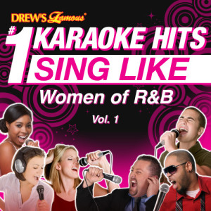 อัลบัม Drew's Famous #1 Karaoke Hits: Sing Like Women of R&B, Vol. 1 ศิลปิน Karaoke