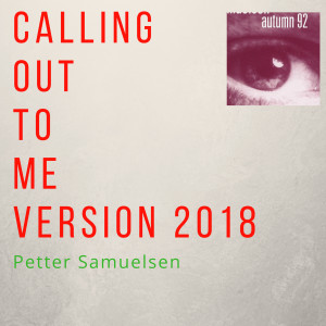 ดาวน์โหลดและฟังเพลง Calling out to Me (2018 Version) พร้อมเนื้อเพลงจาก Songwriters Academy of Norway