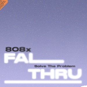 808x的專輯Fall Thru (Explicit)