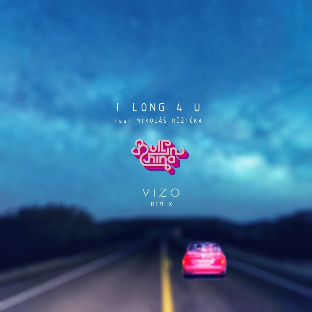 I Long 4 U (VIZO remix)