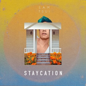 Listen to Staycation song with lyrics from Sam Tsui