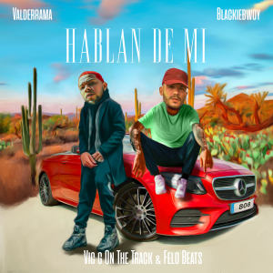 Listen to Hablan de Mi (Explicit) song with lyrics from Valderrama