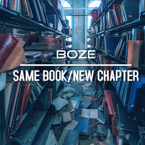 Listen to Same Book / New Chapter (Explicit) song with lyrics from Boze