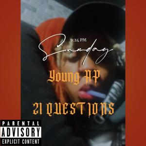 ดาวน์โหลดและฟังเพลง 21 QUESTIONS (Explicit) พร้อมเนื้อเพลงจาก Young Ap