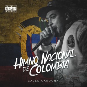 Calle Cardona的專輯Himno Nacional De Colombia (Explicit)