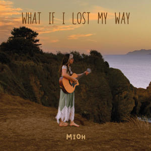 Album What if I lost my way oleh Mioh