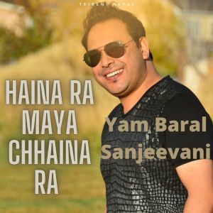 Album Haina Ra Maya Chhaina Ra from Yam Baral