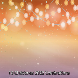10 Christmas 2022 Celebrations