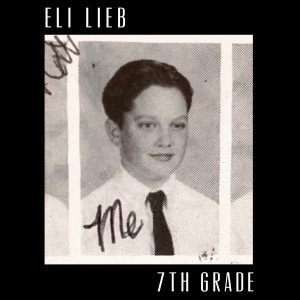 收听Eli Lieb的7th Grade歌词歌曲